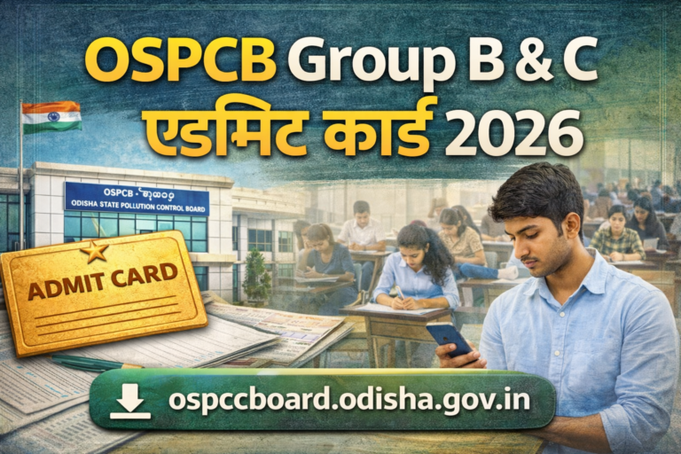 OSPCB Group B & C Admit Card 2026:
